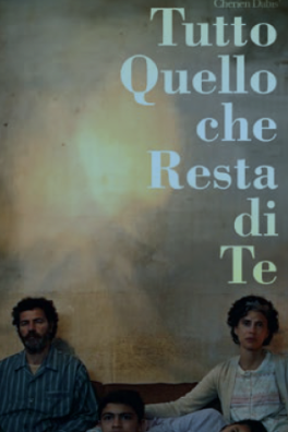 TUTTO QUELLO CHE RESTA DI TE
