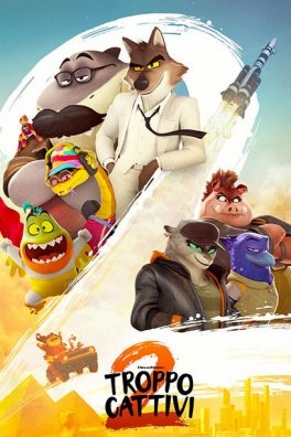 TROPPO CATTIVI 2
